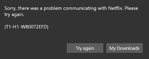How-to-Fix-Netflix-Error-T1-H1-W80072EFD-on-Windows-10