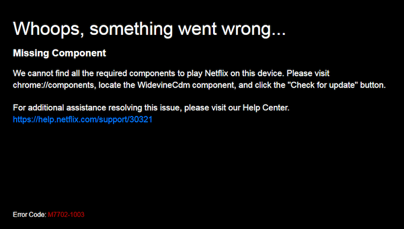 Whoops-Something-Went-Wrong-Missing-Component-Error-code-M7702-1003-on-Netflix